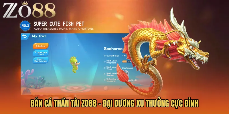 Bắn Cá Thần Tài ZO88 - Đại Dương Xu Thưởng Cực Đỉnh