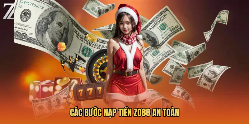 Các bước Nạp tiền ZO88 an toàn