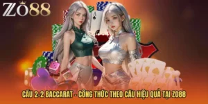 Cầu 2-2 Baccarat - Công Thức Theo Cầu Hiệu Quả Tại ZO88