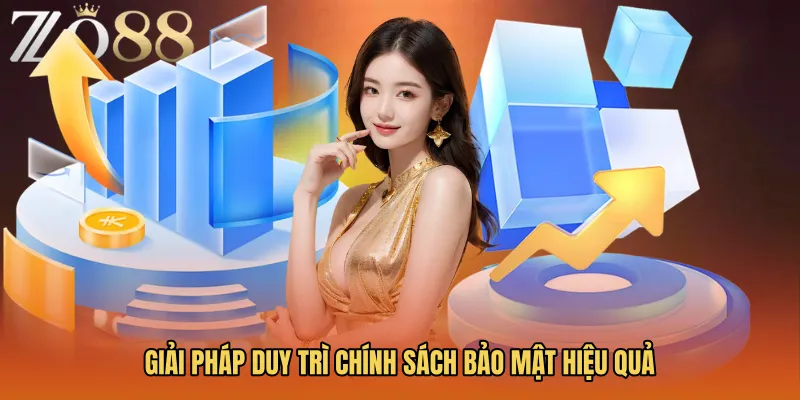 Giải pháp duy trì Chính sách bảo mật hiệu quả