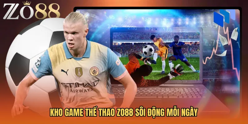 Kho game thể thao Zo88 sôi động mỗi ngày