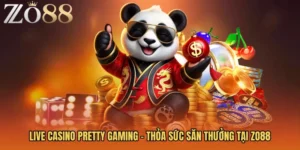 Live Casino Pretty Gaming - Thỏa Sức Săn Thưởng Tại ZO88
