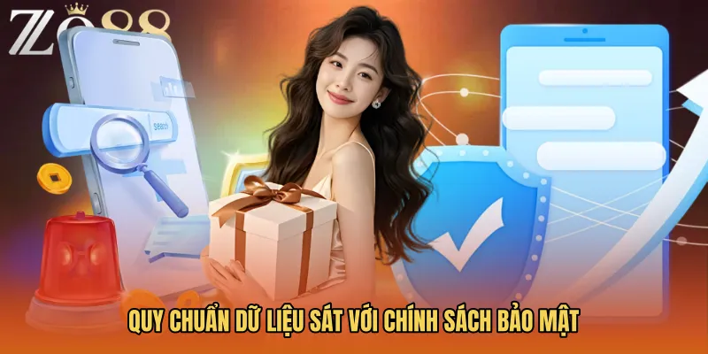 Quy chuẩn dữ liệu sát với Chính sách bảo mật