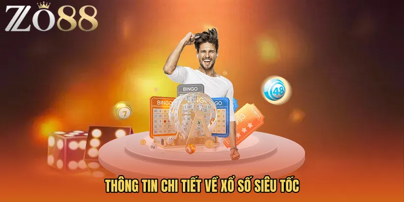 Thông tin chi tiết về Xổ số siêu tốc