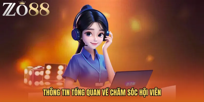 Thông tin tổng quan về chăm sóc hội viên